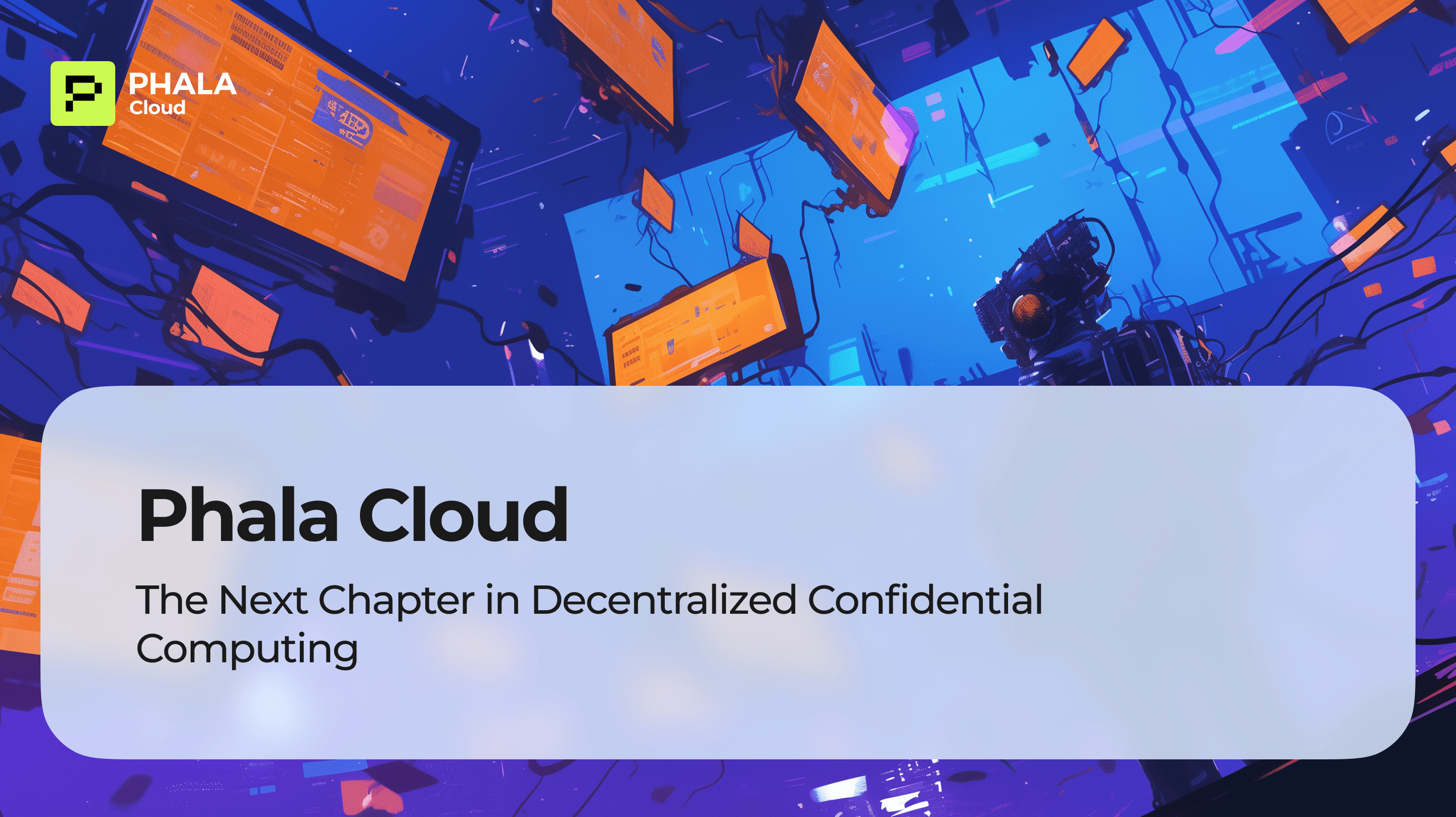 Phala Cloud: The Next Chapter in Decentralized Confidential Computing