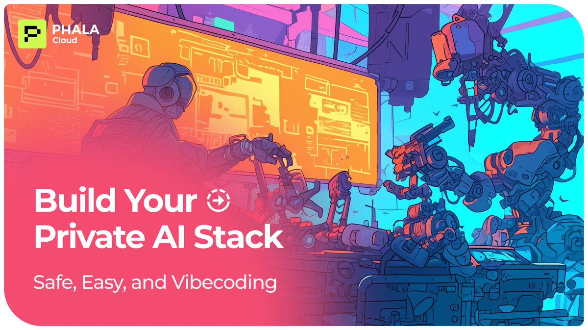 Build Your Private AI Stack – Safe, Easy, and Vibecoding | Phala
