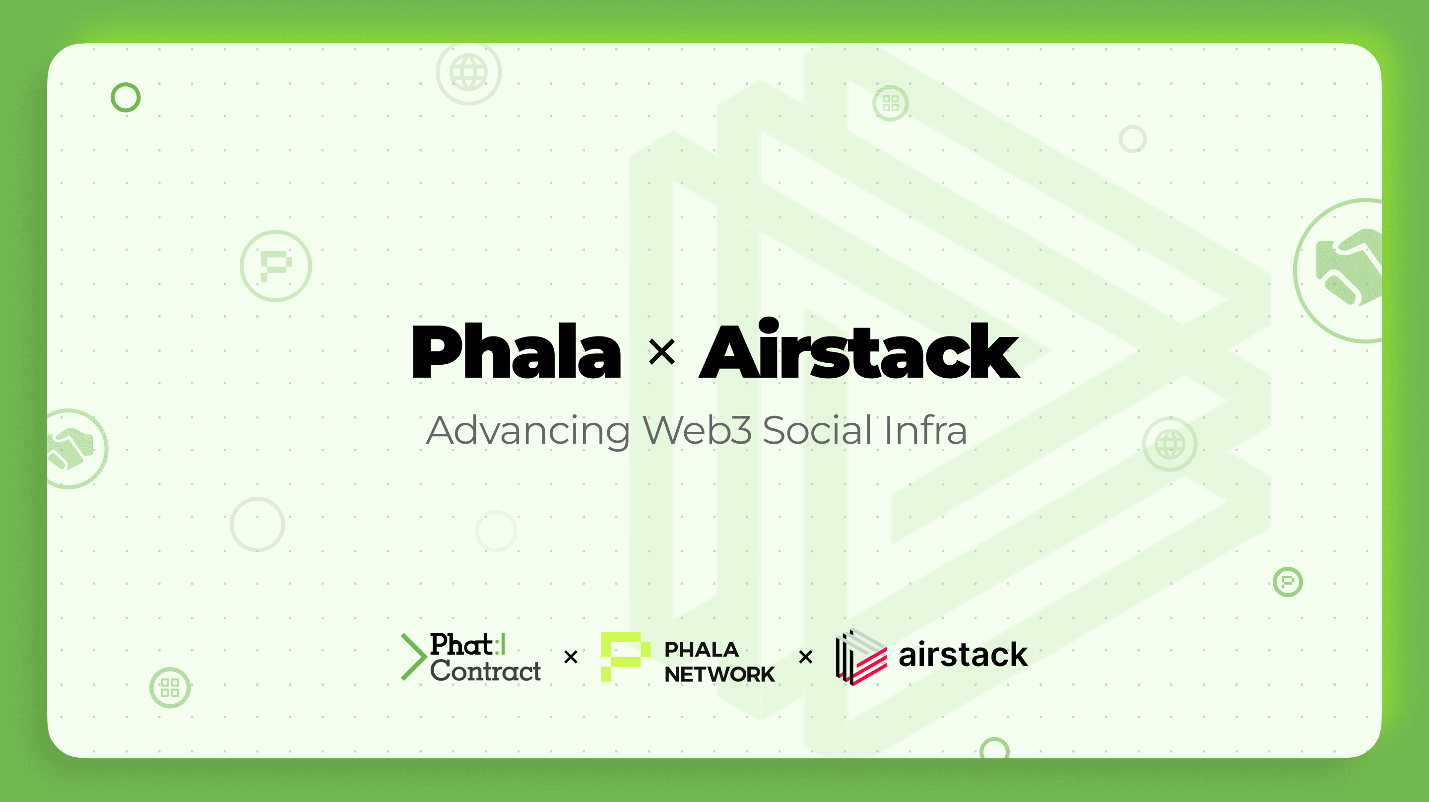 Advancing Web3 Social Infrastructure:
Phala & Airstack Celebrate Partnership