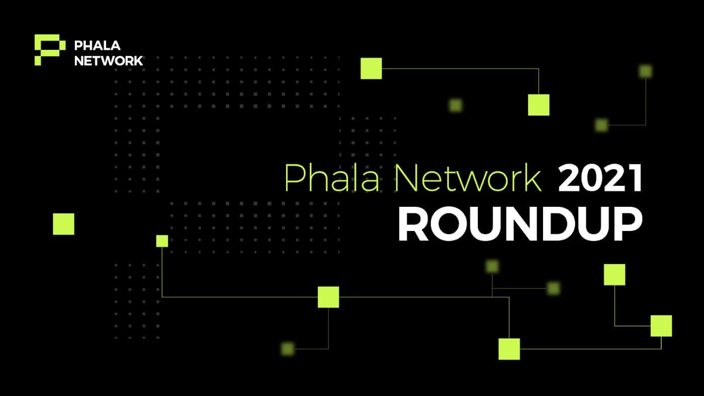Phala Recap of 2021: Highlights & Achievement