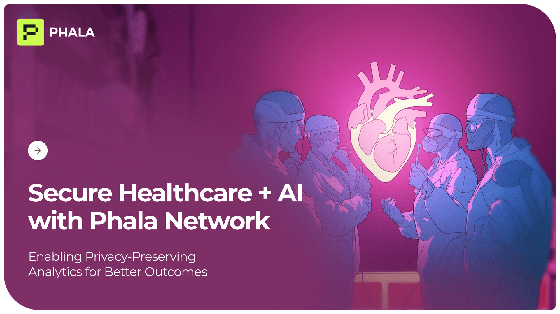Secure Healthcare +AI with Phala Network: Enabling Privacy-Preserving Analytics for Better Outcomes